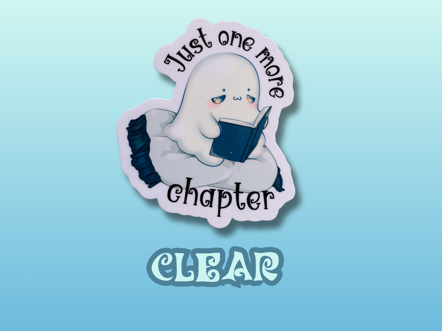 Just one more chapter sticker, gifts for book lovers, ghost sticker, die cut sticker, laminate sticker, laptop sticker, vinyl sticker