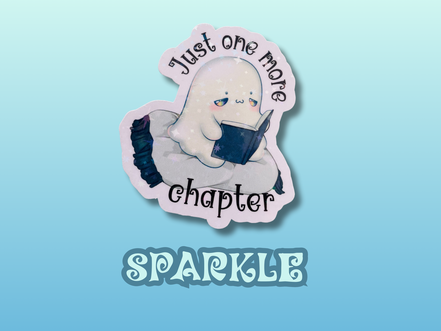 Just one more chapter sticker, gifts for book lovers, ghost sticker, die cut sticker, laminate sticker, laptop sticker, vinyl sticker